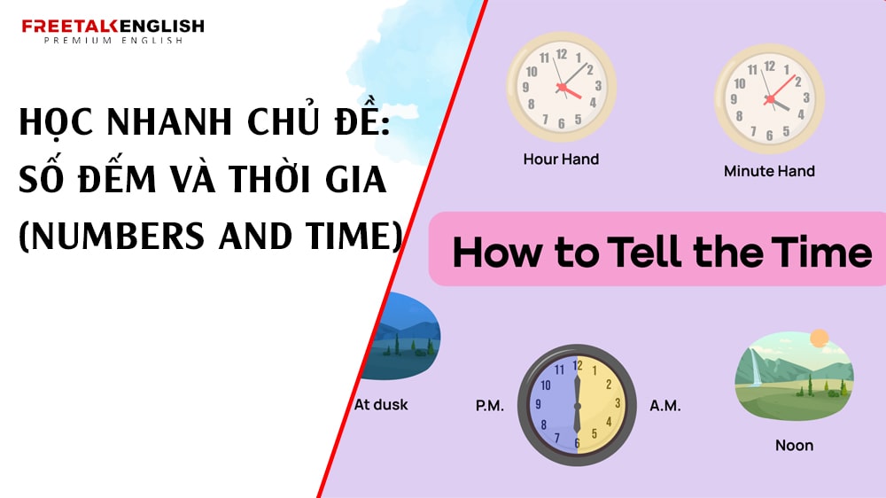 Mẹo Học Nhanh Chủ Đề: Số Đếm và Thời Gian (Numbers and Time)