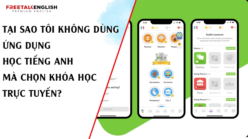 Tại Sao Tôi Không Dùng Ứng Dụng Học Tiếng Anh Mà Chọn Khóa Học Trực Tuyến?